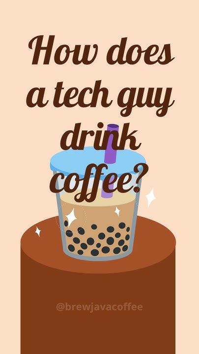 How Does A Tech Guy Drink Coffee