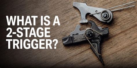 how does a two stage trigger work