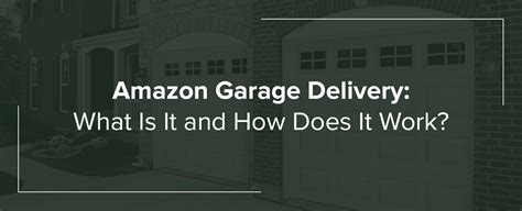 How Does Amazon Garage Delivery Work