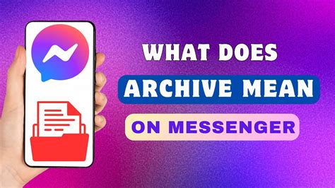 how does archive work in messenger