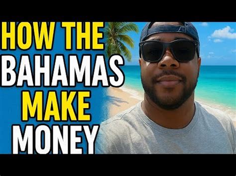 How Does Bahamas Make Money