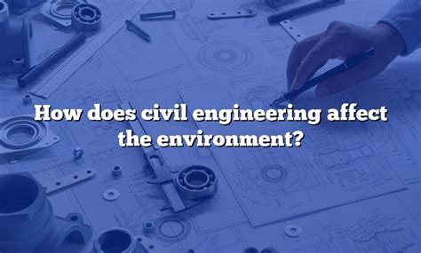 how does civil engineering impact society