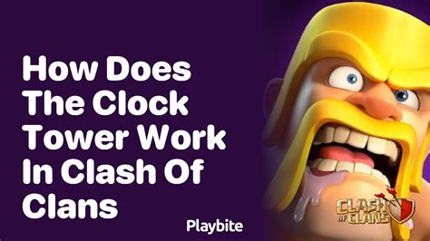 How Does Clock Tower Work In Coc