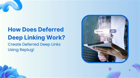  62 Essential How Does Deferred Deep Linking Work In 2023