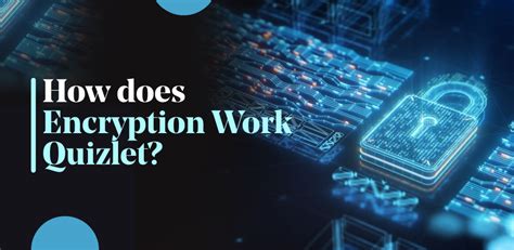 How Does Encryption Work Quizlet