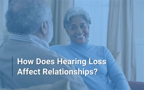 How Does Hearing Loss Affect Relationships