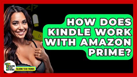 How Does Kindle Work With Prime