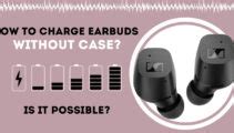how earbuds get charged