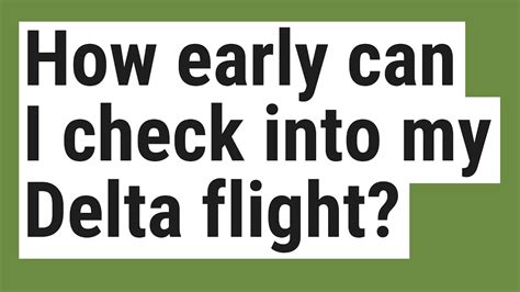 how early can i check into my delta flight