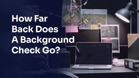 how far back can a background check go