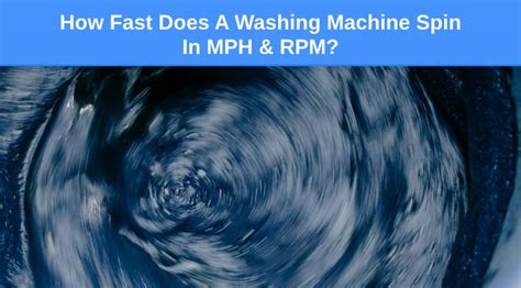 How Fast Does A Washing Machine Spin Mph
