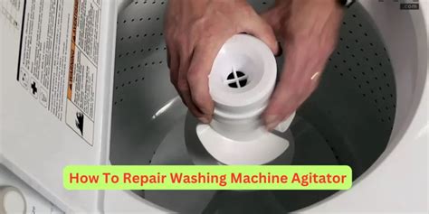 How Fix Washing Machine Agitator