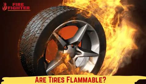 How Flammable Are Tires