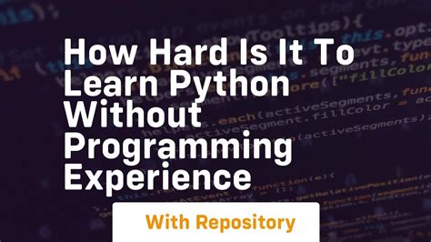 how hard is it to learn python without programming experience