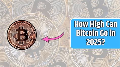 How High Bitcoin Will Go