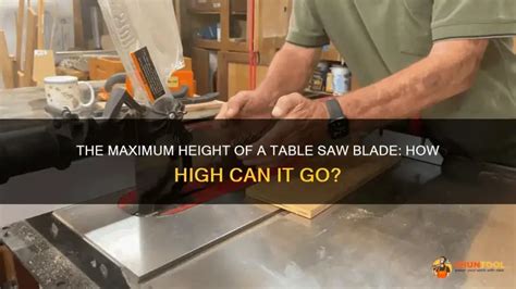 How High Does A Table Saw Blade Go