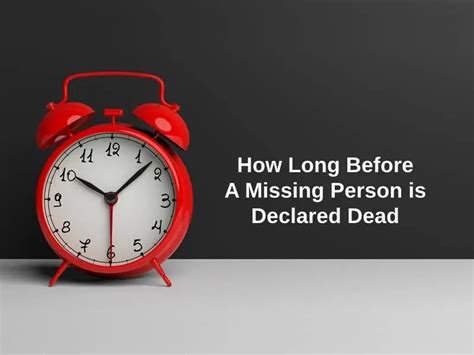 how long before declared missing