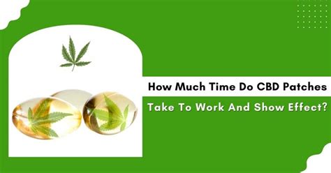 How Long Do Cbd Patches Take To Work
