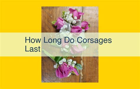 How Long Do Corsages Stay Fresh