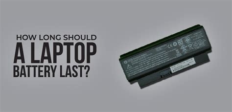 how long do laptop batteries last
