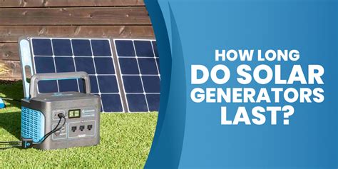 How Long Do Solar Generators Run