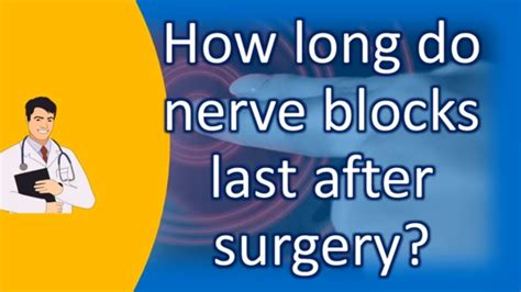How Long Does A Block Last After Surgery