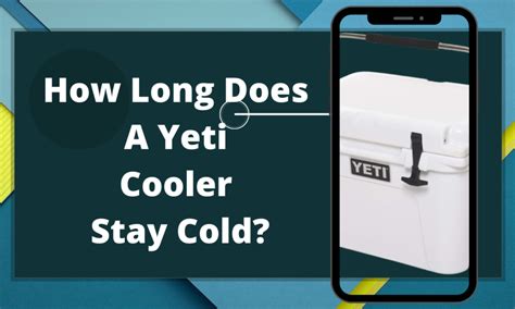 How Long Does A Yeti Cooler Keep Ice Cold