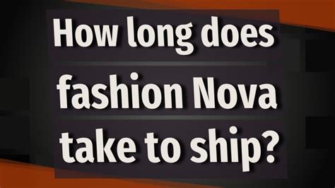 how long does fashion nova shipping take