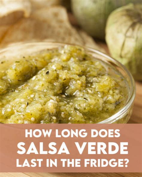how long does fresh salsa verde last in the fridge