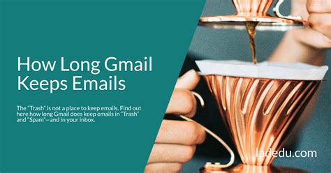 how long does gmail keep deleted mail