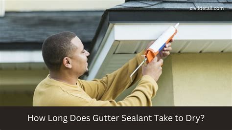 how long does gutter sealant take to dry