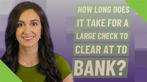 How Long Does It Take A Check To Clear In Td Bank