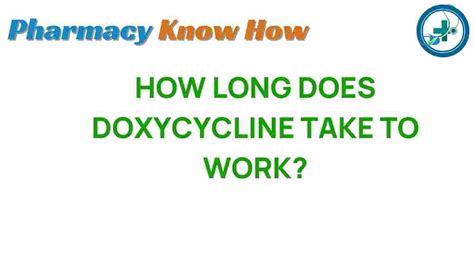 How Long Does It Take Doxycycline To Work