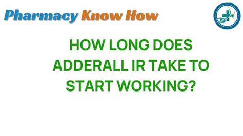 how long does it take for adderall to kick in for adhd