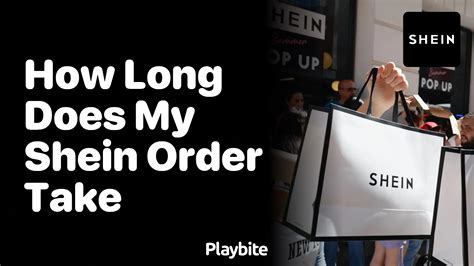 how long does it take things from shein to arrive