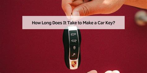 How Long Does It Take To Make A Key Copy