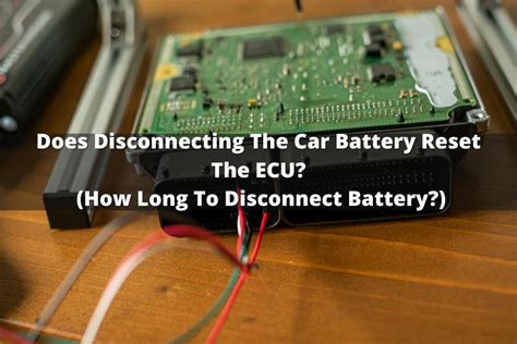 how long does it take to reset a car computer by disconnecting battery