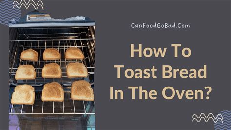How Long Does It Take To Toast Bread In The Oven