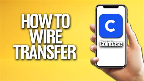 how long does it take to wire transfer to coinbase