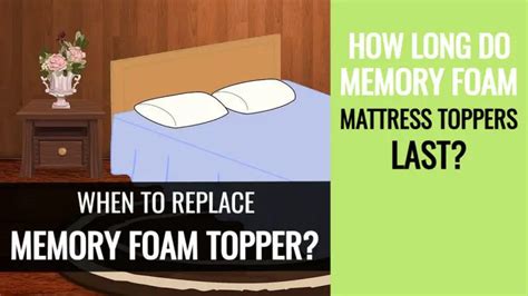 How Long Does Memory Foam Toppers Last