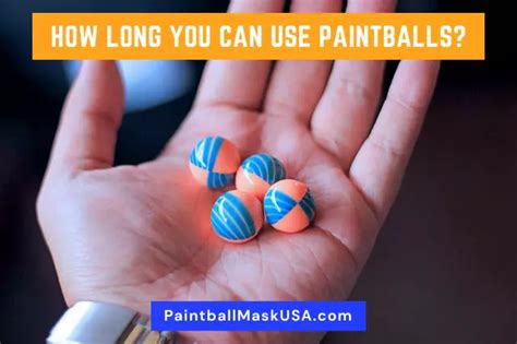 How Long Does Paintballs Last For