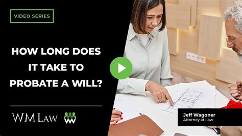 how long does probate take if there is a will in place