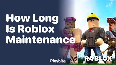 how long does roblox maintenance take