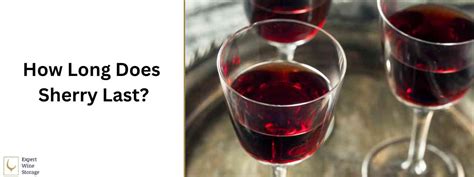 How Long Does Sherry Last Unopened