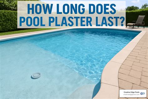 How Long Does Swimming Pool Plaster Last