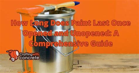 How Long Does Unopened Paint Last Uk