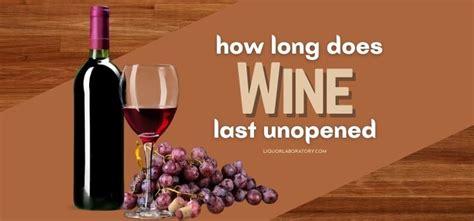 How Long Does Unopened Wine Last For