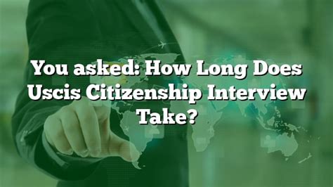 how long does uscis take to schedule an interview