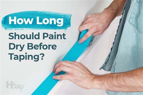 how long for paint to dry before taping