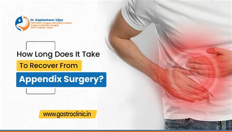 Understanding the Timeline: How Long is Appendix Operation and Recovery Time